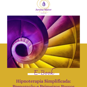 E-Book "Hipnoterapia Simplificada: Preparação e Primeiros Passos”